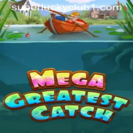 Unveiling MegaGreatestCatch: The Ultimate Gaming Experience with SuperLuckyClub